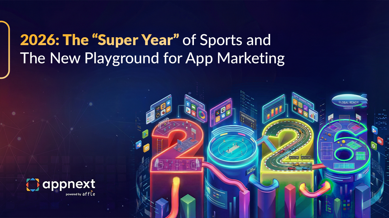 2026: The “Super Year” of Sports and the New Playground for App Marketing