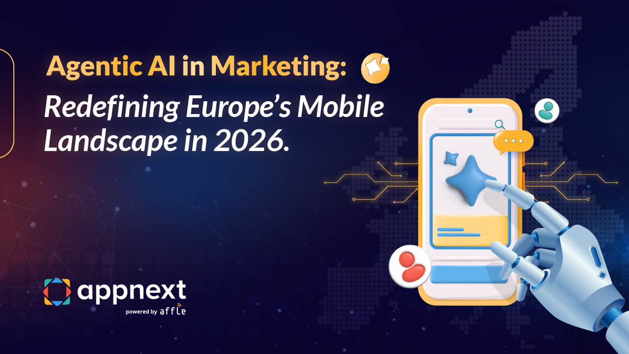 Agentic AI in Marketing: Redefining Europe’s Mobile Landscape in 2026