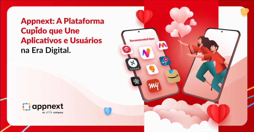 Appnext: A Plataforma Cupido que Une Aplicativos e Usuários na Era Digital.
