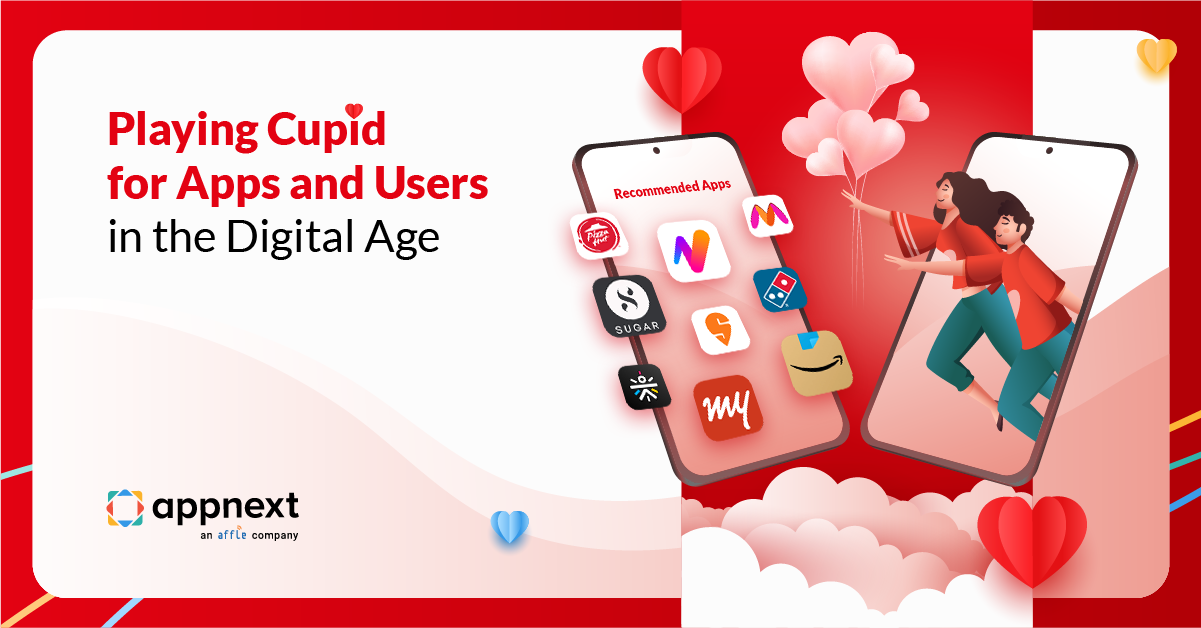 Appnext: Playing Cupid for Apps and Users in the Digital Age