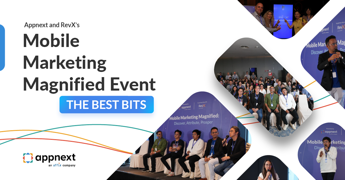 Appnext and RevX’s Mobile Marketing Magnified Event – The Best Bits