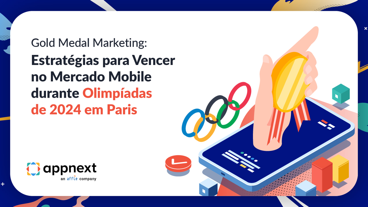 Medalha de Ouro no Marketing: Estratégias para Vencer no Mercado Mobile durante Olimpíadas de 2024 em Paris