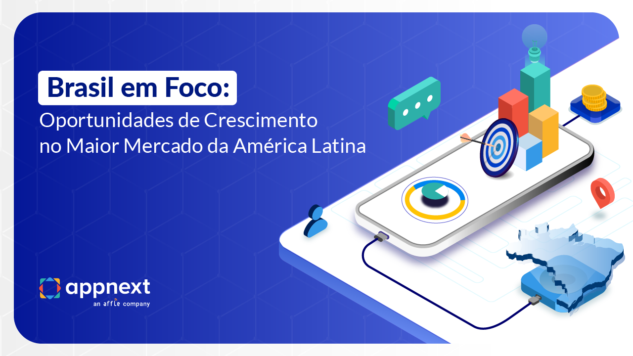 Brasil em Foco: Oportunidades de Crescimento no Maior Mercado da América Latina