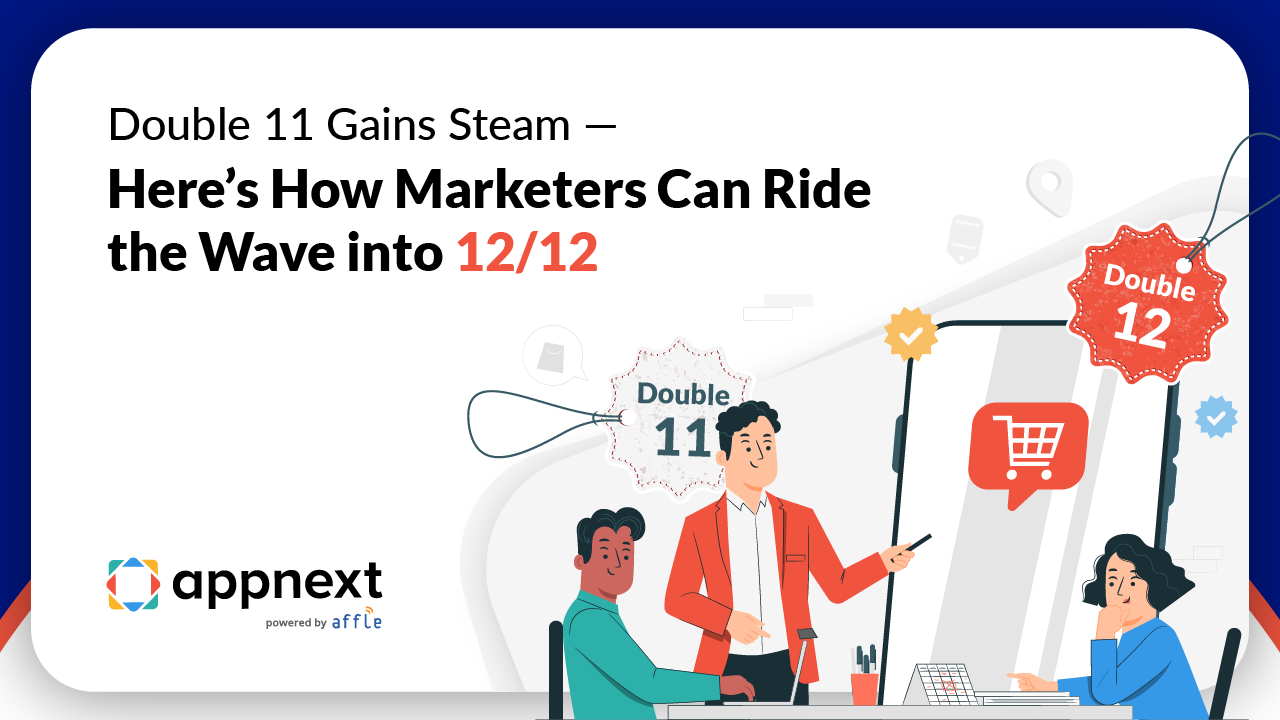 Double 11 Gains Steam — Here’s How Marketers Can Ride the Wave into 12/12