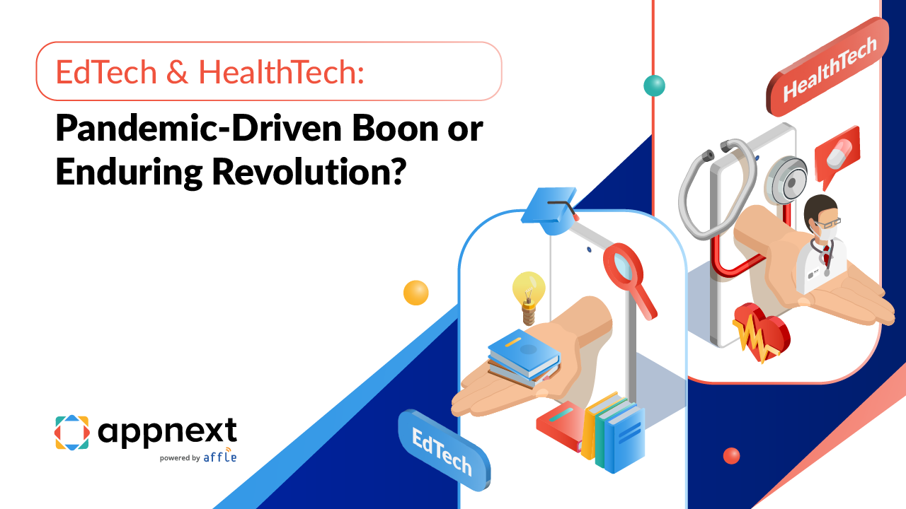 EdTech & HealthTech: Pandemic-Driven Boon or Enduring Revolution?