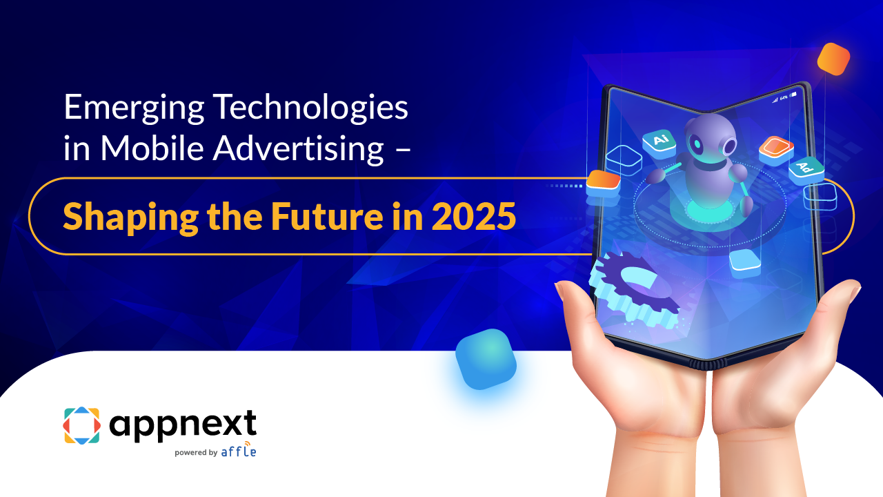 Emerging Technologies in Mobile Advertising – Shaping the Future in 2025