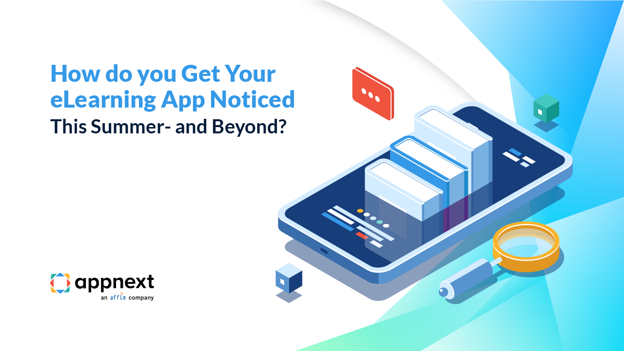 How do you Get Your eLearning App Noticed This Summer – and Beyond?
