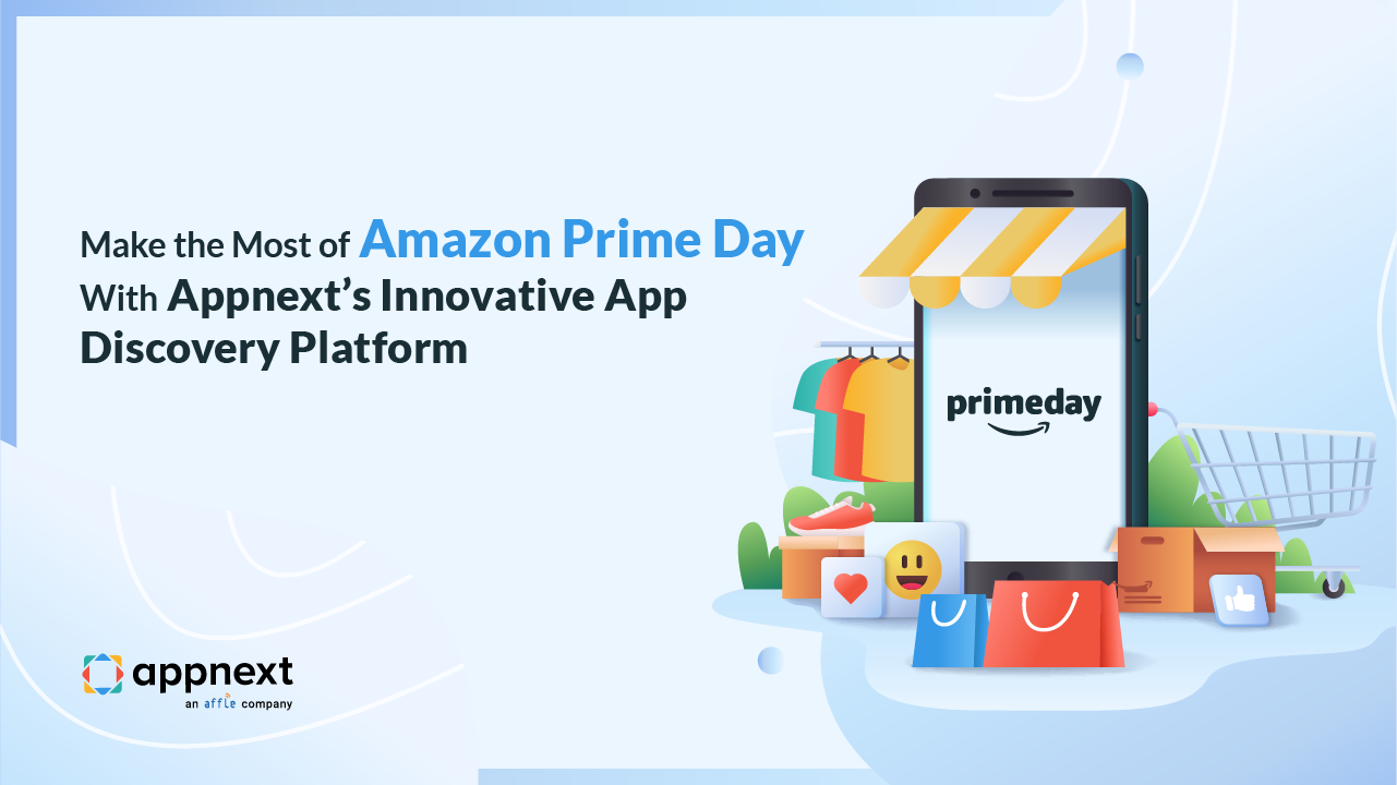 Make the Most of Amazon Prime Day With Appnext’s Innovative App Discovery Platform