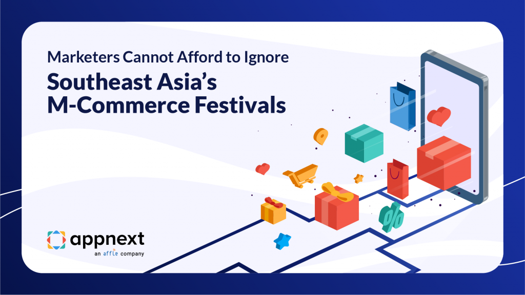 Marketers Cannot Afford to Ignore Southeast Asia’s M-Commerce Festivals