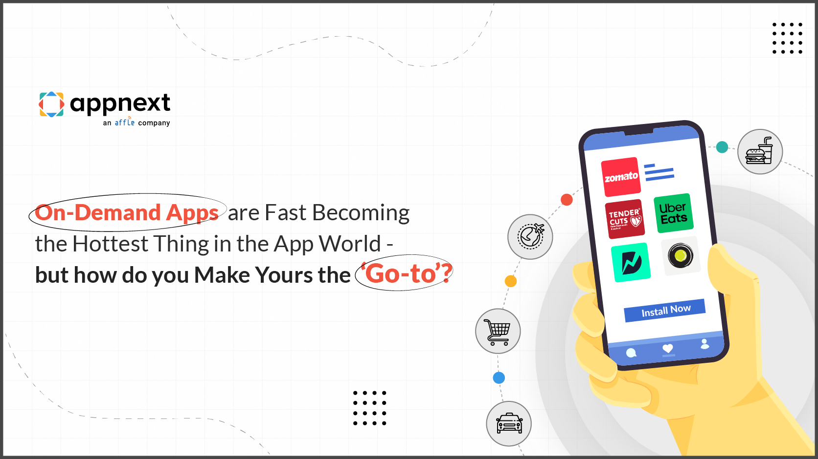On-Demand Apps are Fast Becoming the Hottest Thing in the App World – but how do you Make Yours the ‘Go-to’?
