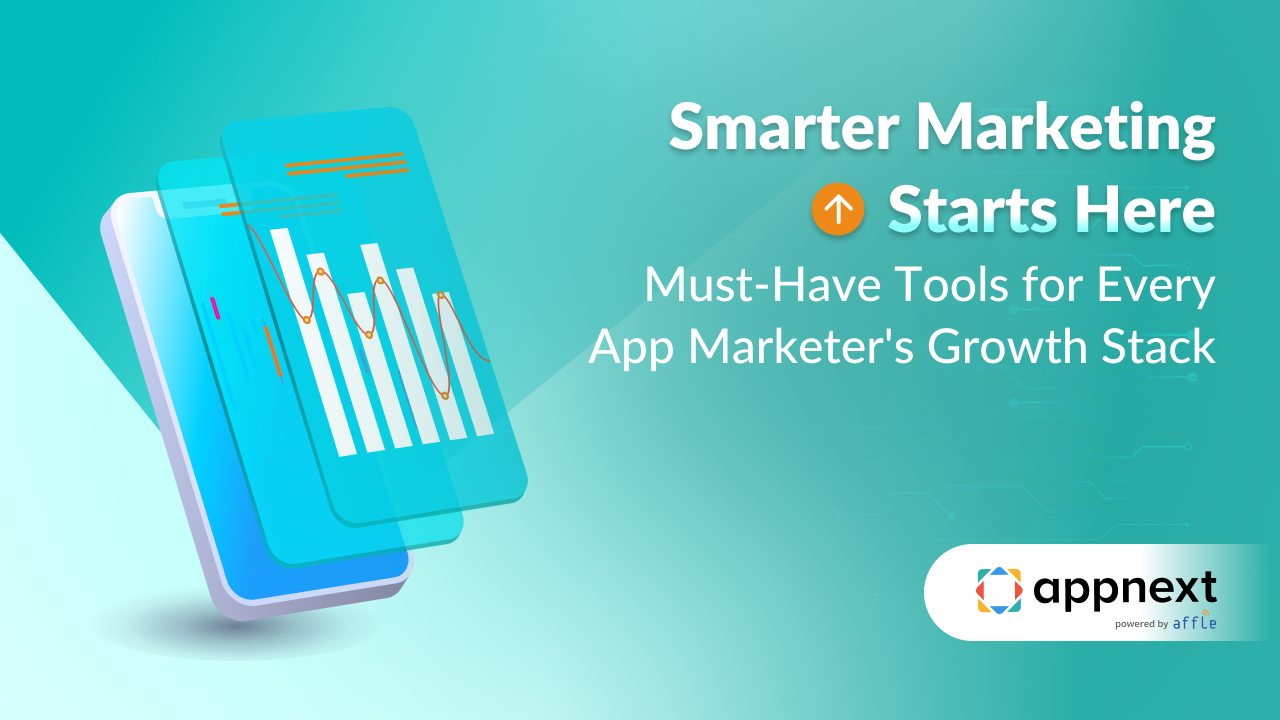 Smarter App Marketing Starts Here: Must-Have Tools for An App Marketer