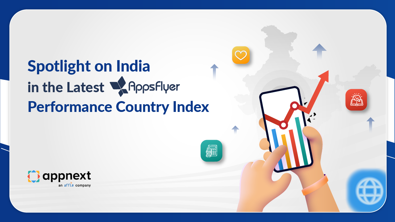 Spotlight on India in the Latest AppsFlyer Performance Index