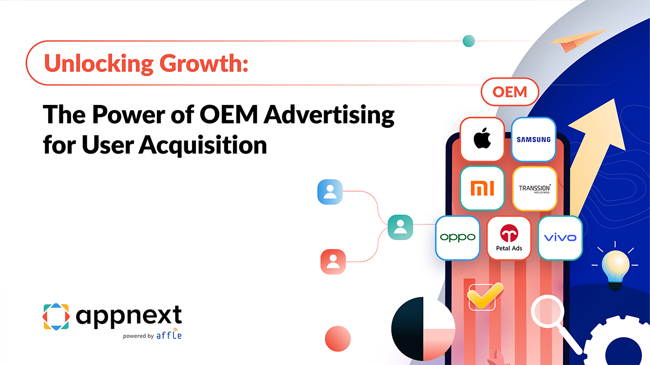 Unlocking Growth: The Power of OEM Advertising for User Acquisition