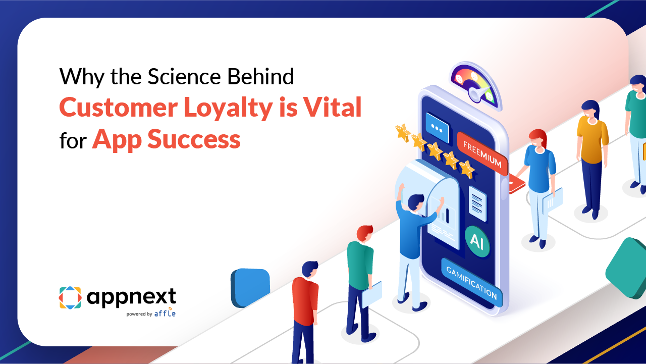 Why the Science Behind Customer Loyalty is Vital for App Success