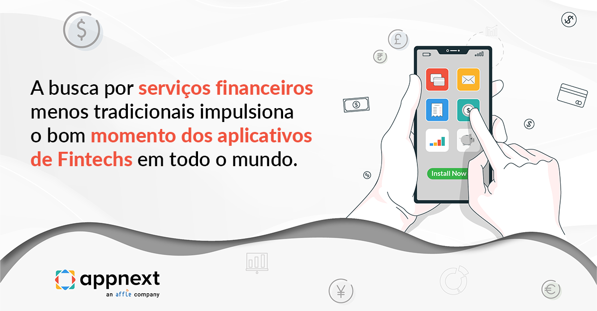 A busca por serviços financeiros menos tradicionais impulsiona o bom momento dos aplicativos de Fintechs em todo o mundo.