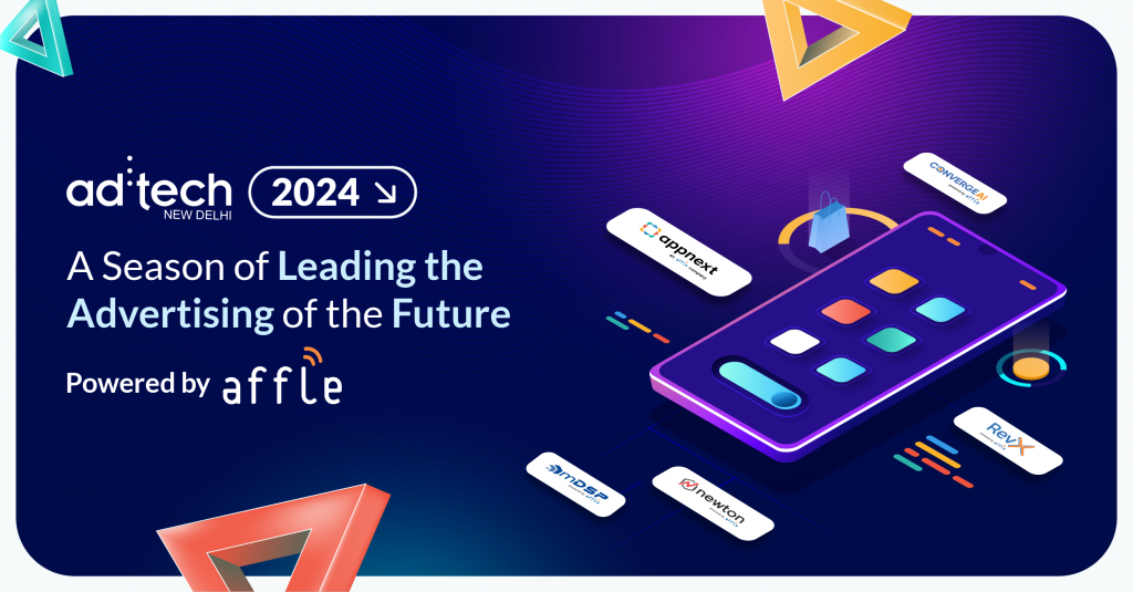 ad:tech Delhi 2024 – A Season of Leading the Advertising of the Future, Powered by Affle