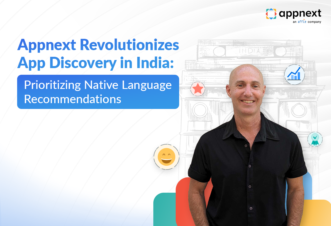 Appnext Revolutionizes App Discovery in India: Prioritizing Native Language Recommendations