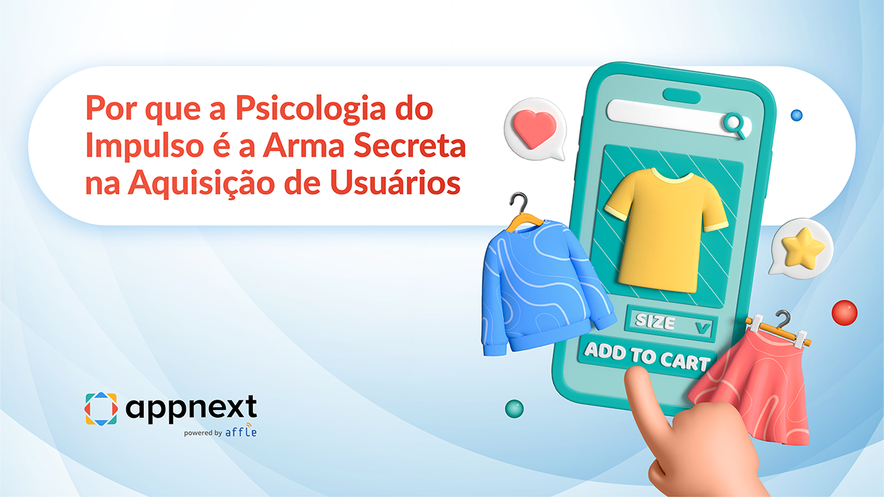 Por que a Psicologia do Impulso é a Arma Secreta na Aquisição de Usuários